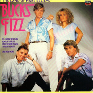 Bucks Fizz - The Land Of Make Believe Vinyl LP (LP Record, Compilation)