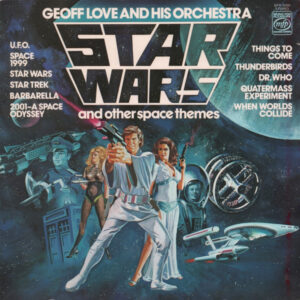 Geoff Love And His Orchestra - Star Wars And Other Space Themes Vinyl LP (LP Record, Album)