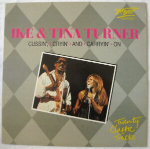 Ike and Tina Turner - Cussin', Cryin' And Carryin' On Vinyl LP (Vinyl LP, Compilation)