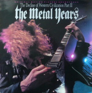 The Decline Of Western Civilization Part II: The Metal Years (Original Motion Picture Soundtrack) Vinyl LP (LP Record, Album, Compilation)