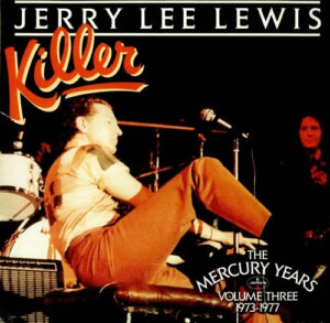 Jerry Lee Lewis - Killer : The Mercury Years Volume Three 1973-1977 Vinyl LP (2xLP Record, Compilation, Gatefold)