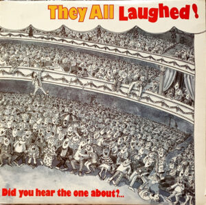 They All Laughed! (Did You Hear The One About?…) Vinyl LP (2xLP Record, Compilation, Gatefold)