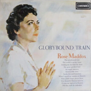 Rose Maddox - Glorybound Train Vinyl LP (LP Record, Album)