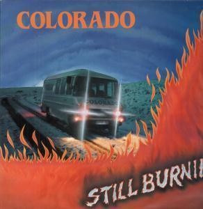 Colorado - Still Burnin' Vinyl LP (LP Record, Album)