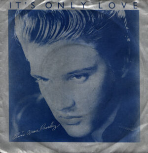 Elvis Presley - It's Only Love 7 Inch Vinyl (7 Inch Record, Single)