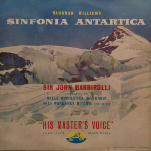 Vaughan Williams - Sir John Barbirolli Conducting The Hallé Orchestra And Choir* With Margaret Ritchie - Sinfonia Antartica Vinyl LP (LP Record, Mono)