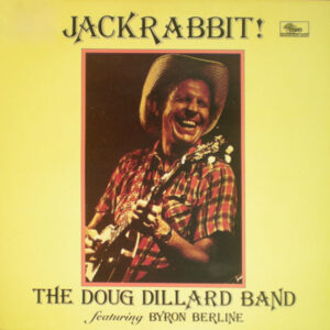 The Doug Dillard Band Featuring Byron Berline - Jackrabbit! Vinyl LP (LP Record, Album)