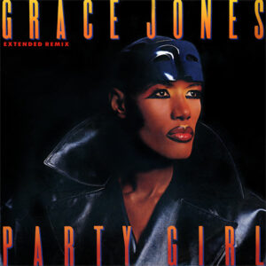 Grace Jones - Party Girl (Extended Remix) 12 Inch Vinyl Single (12 Inch Record)