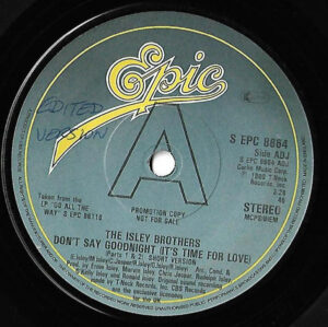 The Isley Brothers - Don't Say Goodnight (It's Time For Love) (Parts 1 and 2) 7 Inch Vinyl Single (7 Inch Record, Promo)