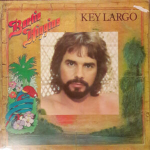 Bertie Higgins - Key Largo Vinyl LP (LP Record, Album)
