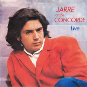 Jean-Michel Jarre - At The Concorde (Live) 7 Inch Vinyl Single (7 Inch Record)