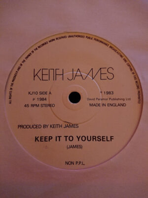 Keith James - Keep It To Yourself / Behind Your Eyes 7 Inch Vinyl Single (7 Inch Record)