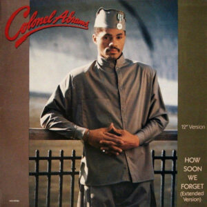 Colonel Abrams - How Soon We Forget (Extended Version) 12 Inch Vinyl Single (12 Inch Record)