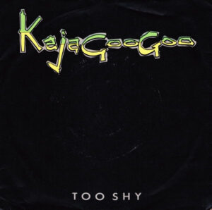 Kajagoogoo - Too Shy 7 Inch Vinyl Single (7 Inch Record)