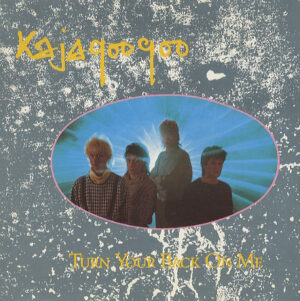 Kajagoogoo - Turn Your Back On Me 7 Inch Vinyl Single (7 Inch Record)