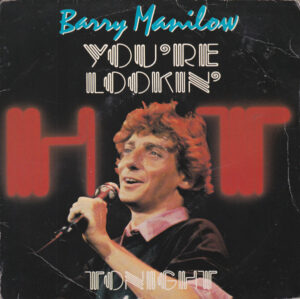 Barry Manilow - You're Lookin' Hot Tonight 7 Inch Vinyl Single (7 Inch Record)