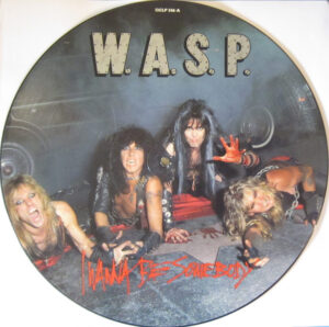 W.A.S.P. - I Wanna Be Somebody 12 Inch Vinyl (12 Inch Record, Single, Picture Disc)