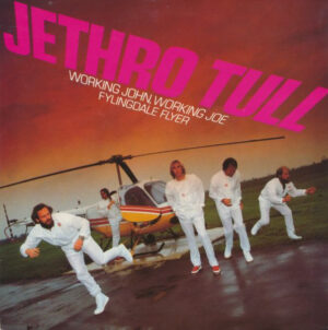 Jethro Tull - Working John, Working Joe / Fylingdale Flyer 7 Inch Vinyl Single (7 Inch Record)