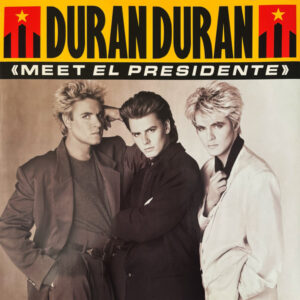 Duran Duran - Meet El Presidente 12 Inch Vinyl Single (12 Inch Record)