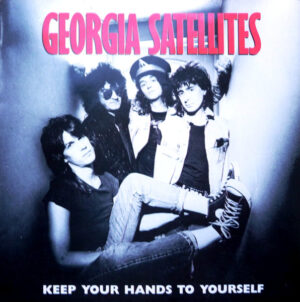 The Georgia Satellites - Keep Your Hands To Yourself 7 Inch Vinyl Single (7 Inch Record)