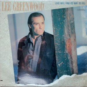 Lee Greenwood - Love Will Find Its Way To You Vinyl LP (LP Record, Album)
