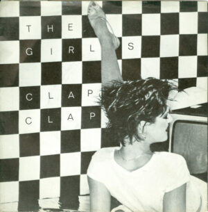 The Girls - Clap Clap 7 Inch Vinyl Single (7 Inch Record)