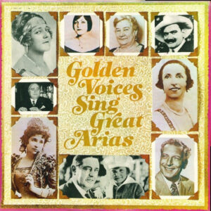 Golden Voices Sing Great Arias Vinyl LP (LP Record, Compilation, Mono)