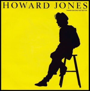 Howard Jones - Things Can Only Get Better 7 Inch Vinyl Single (7 Inch Record)