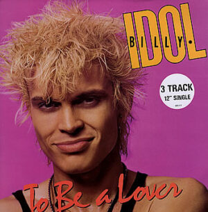 Billy Idol - To Be A Lover 12 Inch Vinyl (12 Inch Single)