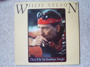 Willie Nelson - There'll Be No Teardrops Tonight Vinyl LP (LP Record, Compilation)