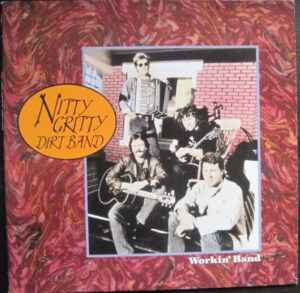 Nitty Gritty Dirt Band - Workin' Band Vinyl LP (LP Record, Album)