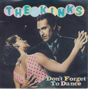 The Kinks - Don't Forget To Dance 7 Inch Vinyl Single (7 Inch Record)