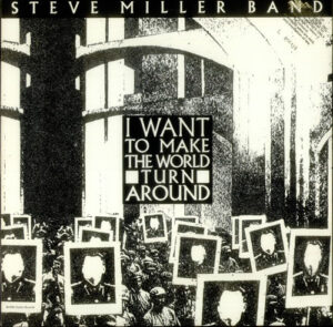 Steve Miller Band - I Want To Make The World Turn Around / Slinky 12 Inch Vinyl Single (12 Inch Record)