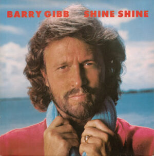 Barry Gibb - Shine Shine 7 Inch Vinyl Single (7 Inch Record)