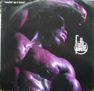 Full Circle - Workin' Up A Sweat 12 Inch Vinyl (12 Inch Single)