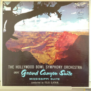 Ferde Grofé, The Hollywood Bowl Symphony Orchestra Conducted By Felix Slatkin - Grand Canyon Suite / Mississippi Suite Vinyl LP (LP Record)