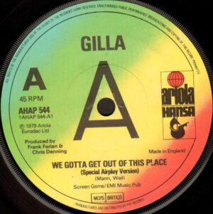 Gilla - We Gotta Get Out Of This Place 7 Inch Vinyl Single (7 Inch Record, Promo)
