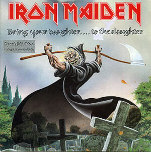 Iron Maiden - Bring Your Daughter... To The Slaughter 7 Inch Vinyl Single (7 Inch Record, Etched, Special Edition)