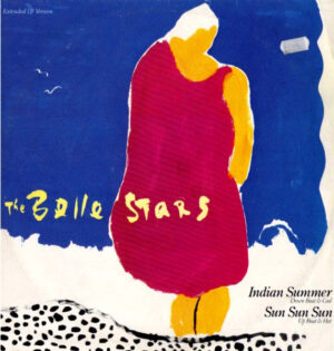 The Belle Stars - Indian Summer / Sun Sun Sun 12 Inch Vinyl Single (12 Inch Record)