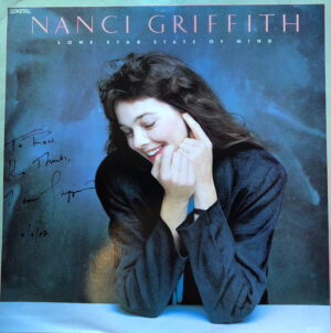 Nanci Griffith - Lone Star State Of Mind Signed On Front Cover By Nanci Griffith Vinyl LP (LP Record, Album)