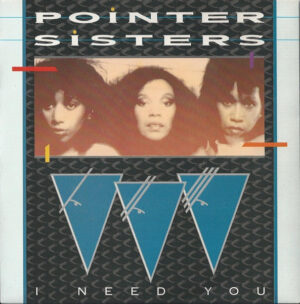 Pointer Sisters - I Need You 7 Inch Vinyl Single (7 Inch Record)