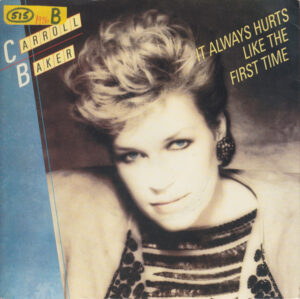 Carroll Baker - It Always Hurts Like The First Time 7 Inch Vinyl Single (7 Inch Record)