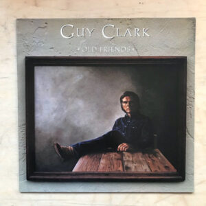 Guy Clark - Old Friends Vinyl LP (LP Record, Album)