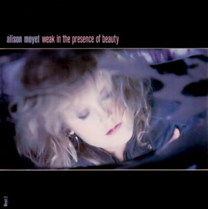 Alison Moyet - Weak In The Presence Of Beauty 7 Inch Vinyl Single (7 Inch Record)