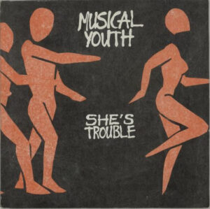 Musical Youth - She's Trouble 7 Inch Vinyl Single (7 Inch Record)