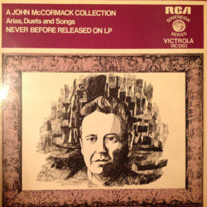 John McCormack - A John McCormack Collection Arias, Duets and Songs Vinyl LP (LP Record, Compilation, Mono)