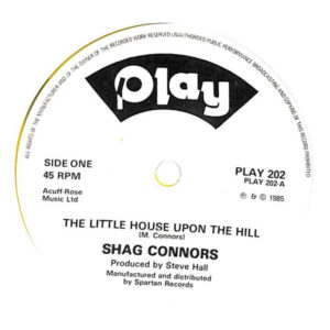 Shag Connors - The Little House Upon The Hill  7 Inch Vinyl Single (7 Inch Record)