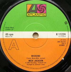 Mick Jackson - Weekend 7 Inch Vinyl Single (7 Inch Record)