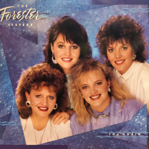 The Forester Sisters - You Again Vinyl LP (LP Record)