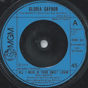 Gloria Gaynor - All I Need Is Your Sweet Lovin' 7 Inch Vinyl Single (7 Inch Record)